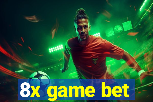 8x game bet